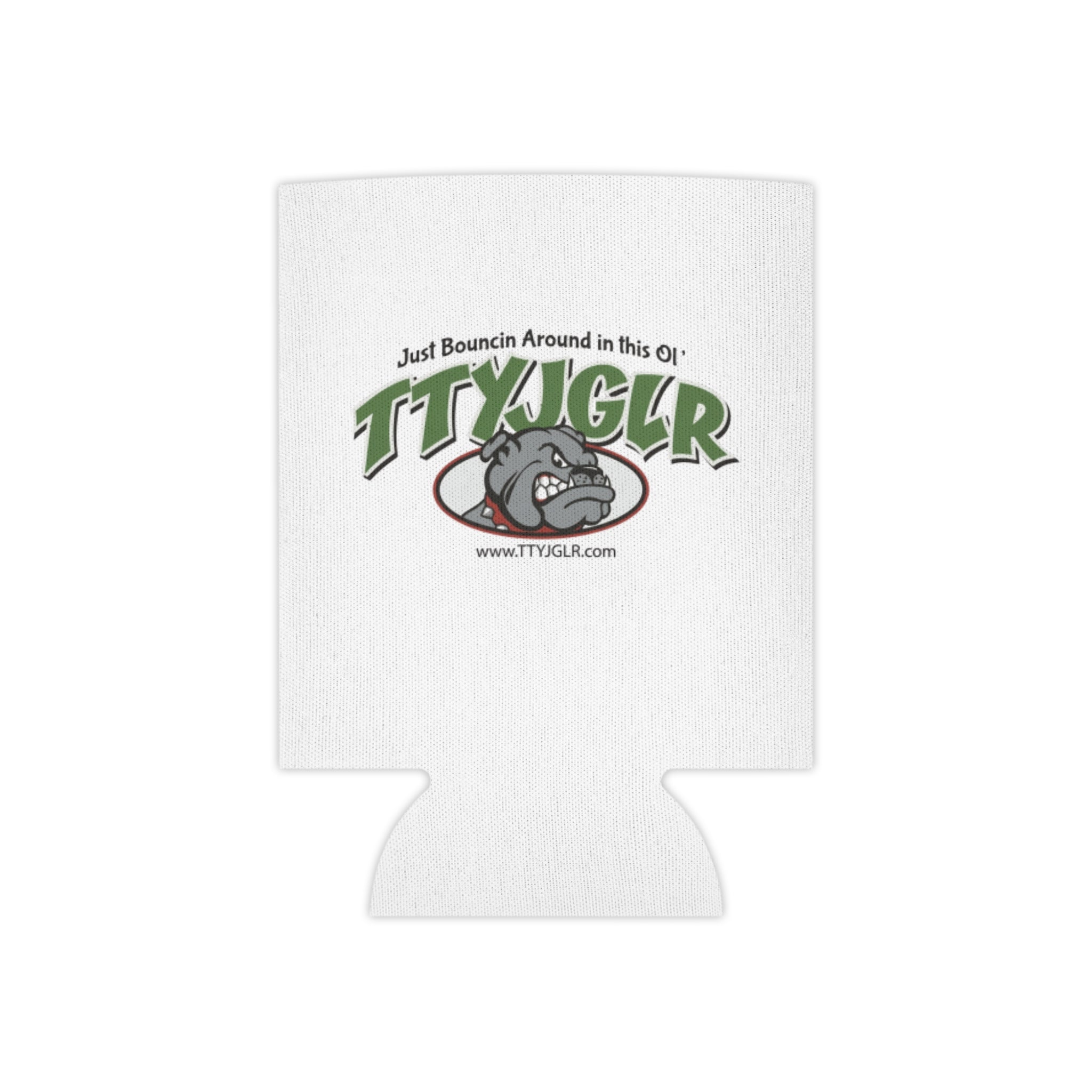 TTYJGLR Green Bulldog Can Cooler - "Just Bouncin Around in this Ol' TTYJGLR" Drink Koozie
