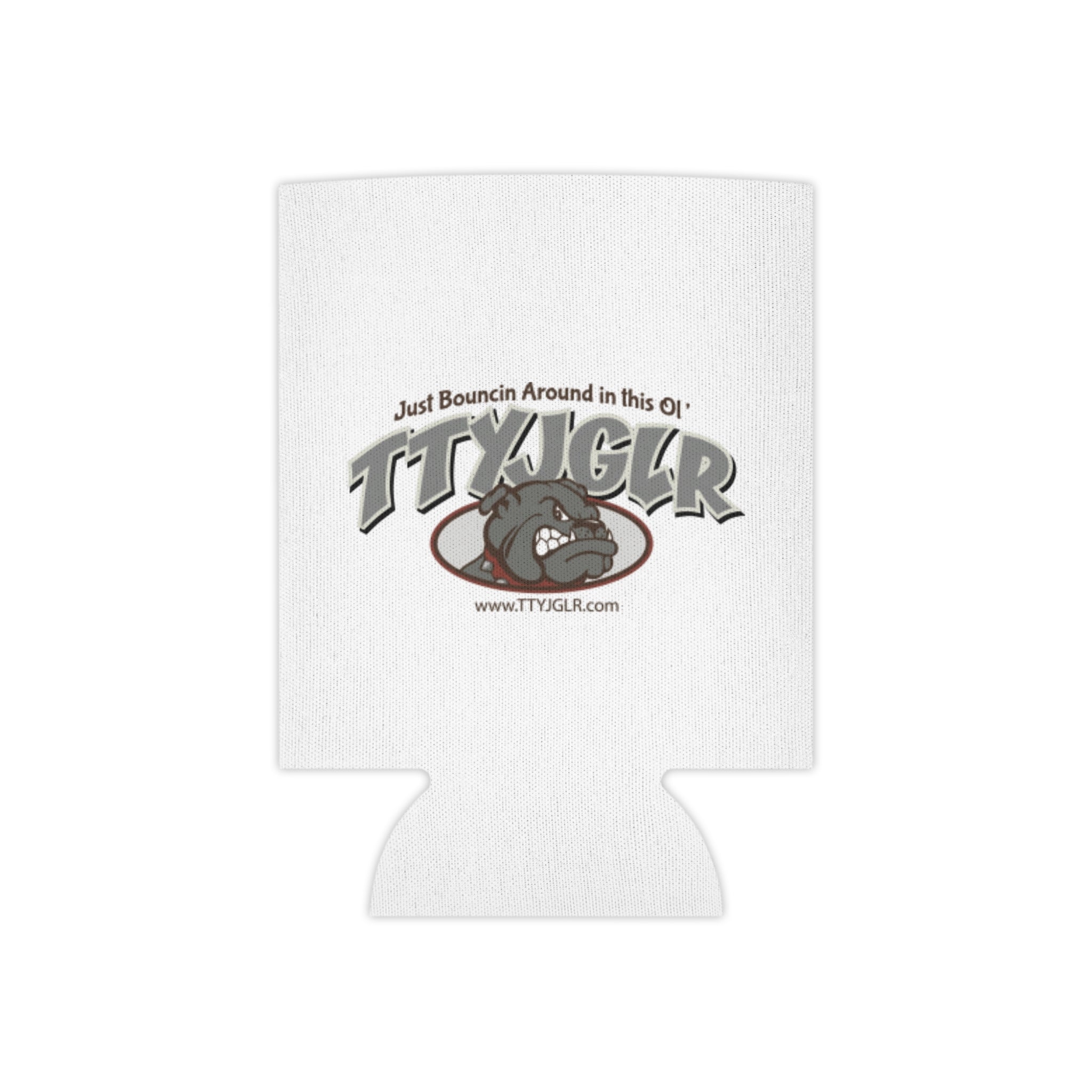TTYJGLR Grey Bulldog Can Cooler – "Just Bouncin Around in this Ol TTYJGLR'" Drink Koozie