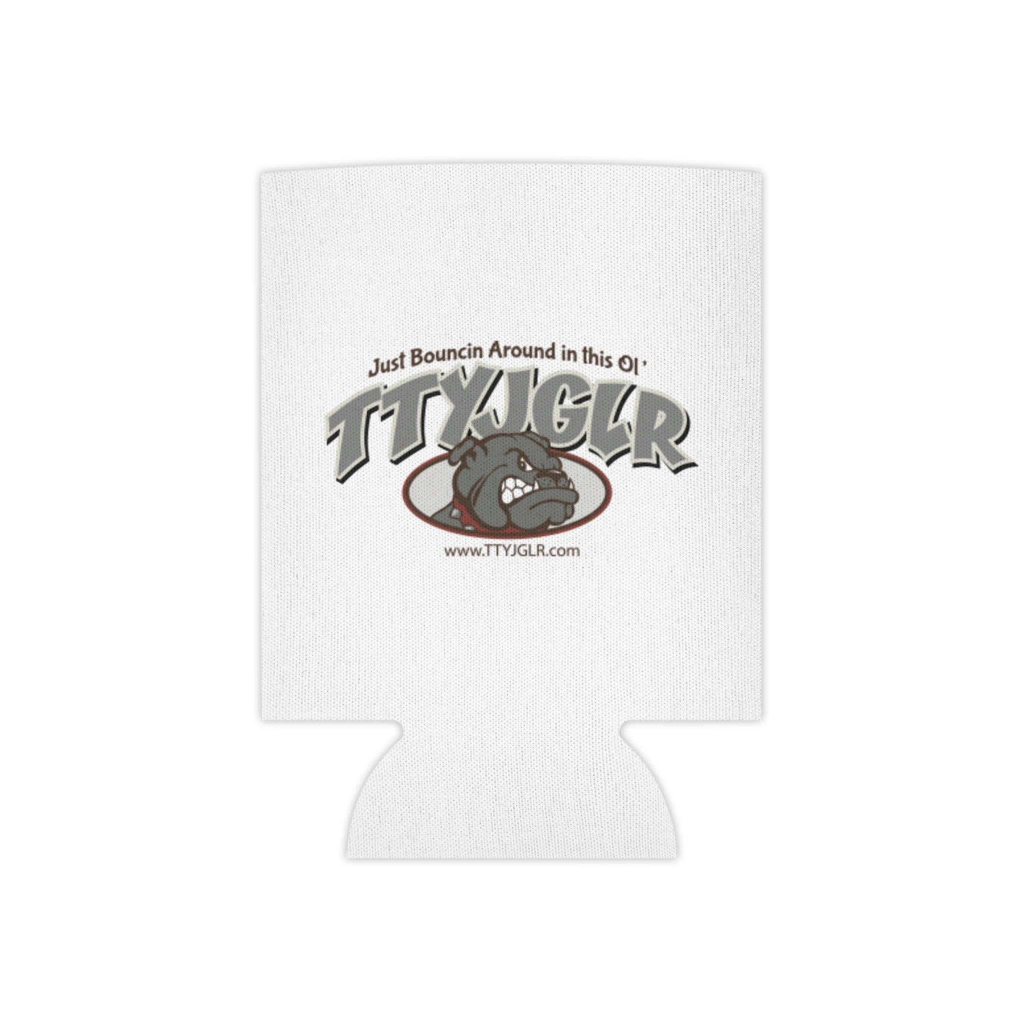 TTYJGLR Grey Bulldog Can Cooler – "Just Bouncin Around in this Ol TTYJGLR'" Drink Koozie