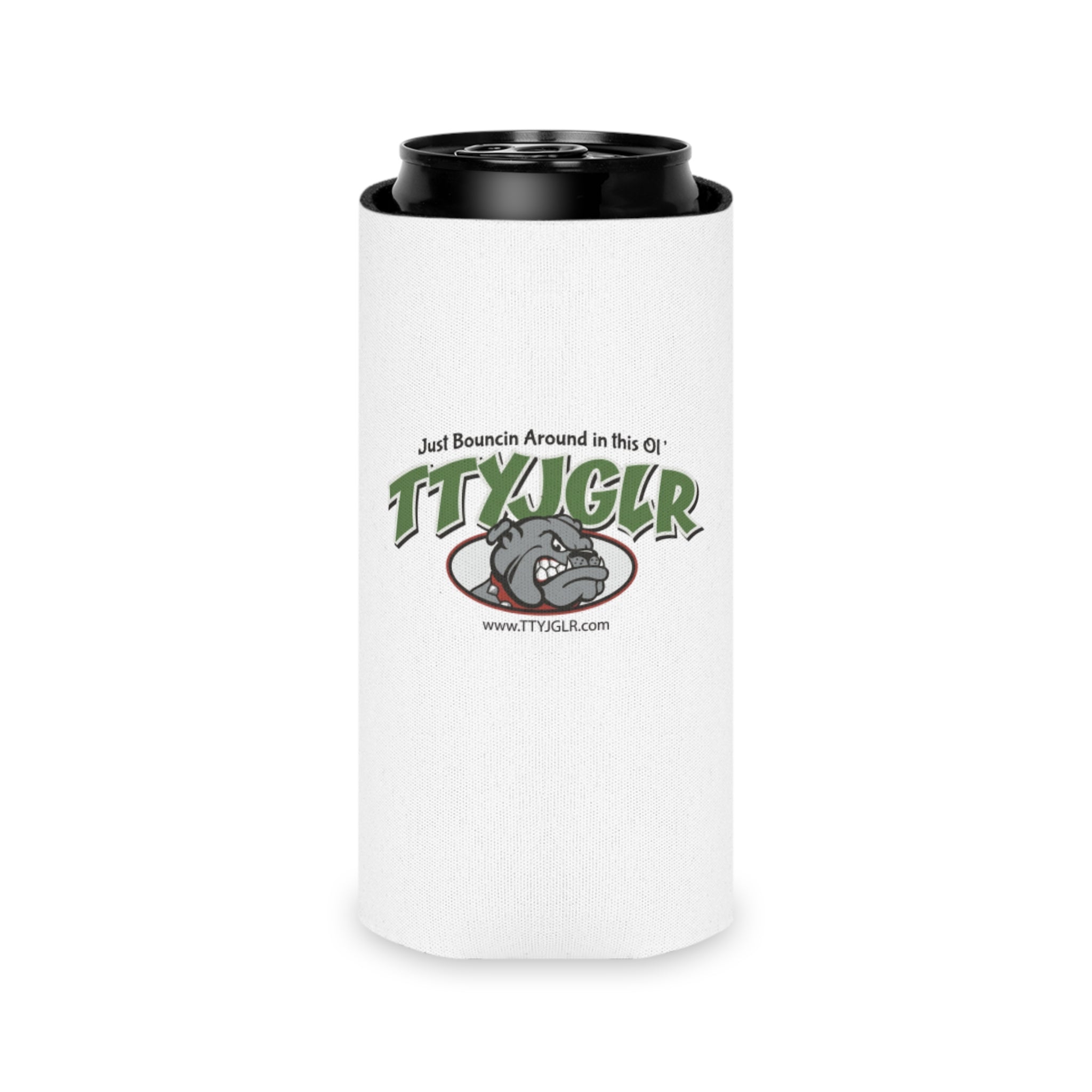 TTYJGLR Green Bulldog Can Cooler - "Just Bouncin Around in this Ol' TTYJGLR" Drink Koozie