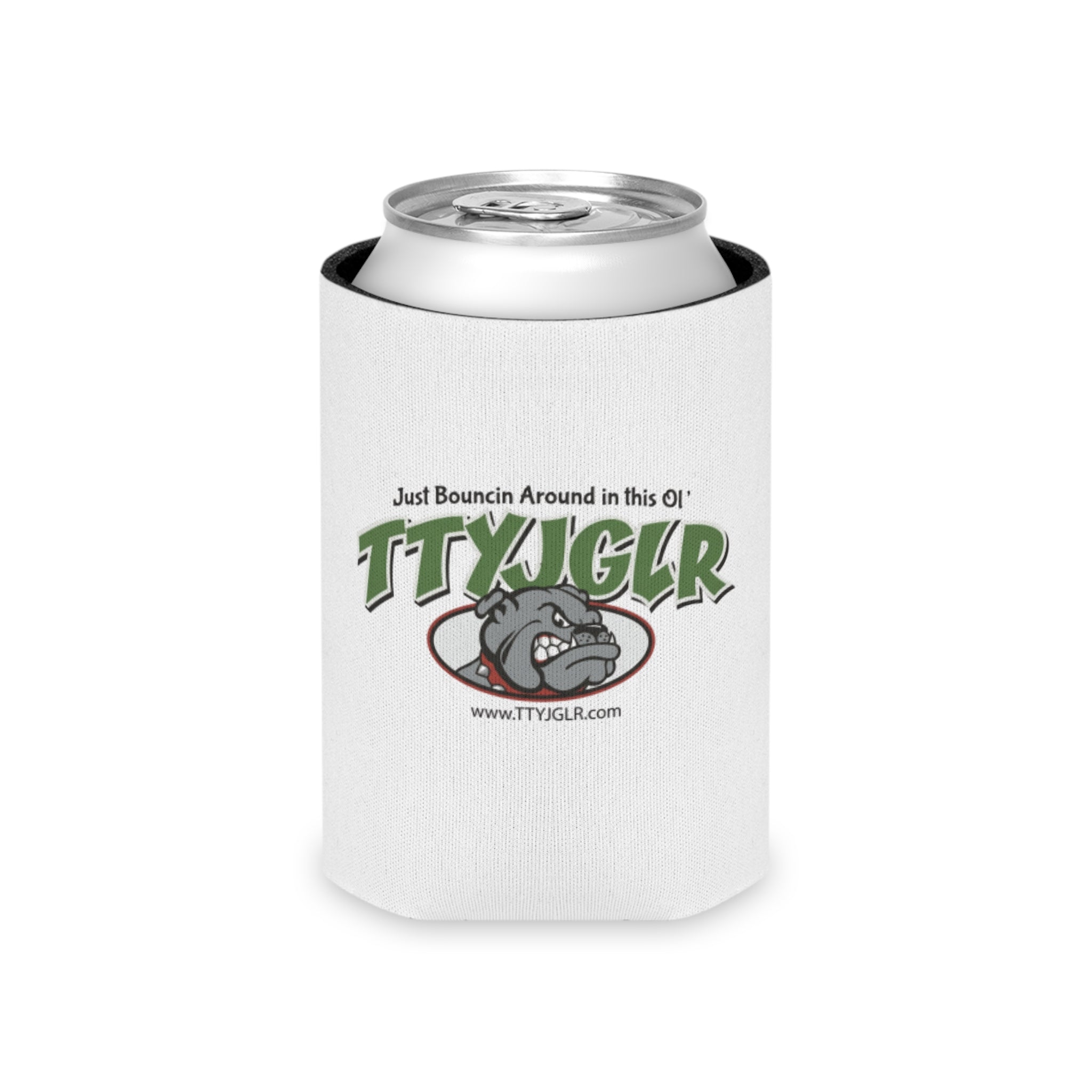 TTYJGLR Green Bulldog Can Cooler - "Just Bouncin Around in this Ol' TTYJGLR" Drink Koozie