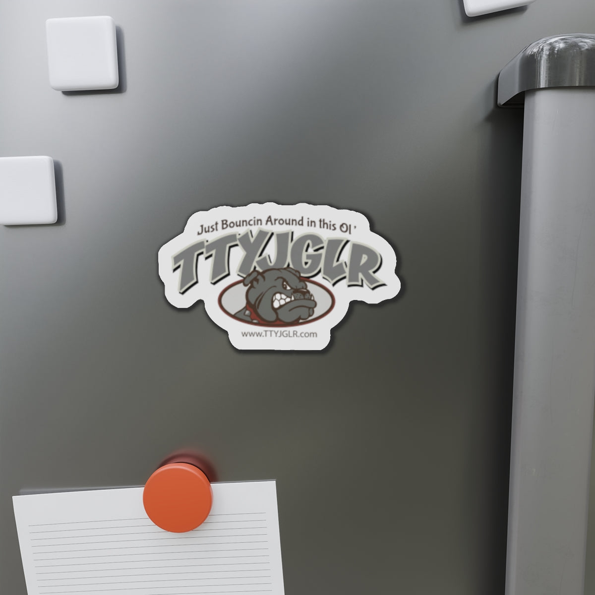 Gritty Gray TTYJGLR Die-Cut Magnet -  "Just Bouncin Around in this Ol' TTYJGLR"